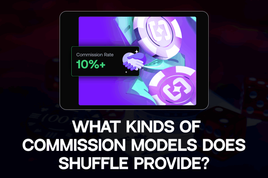 What kinds of commission models does Shuffle provide?