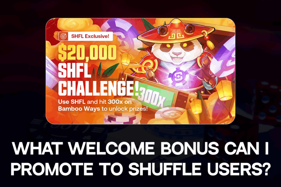 What welcome bonus can I promote to Shuffle users?