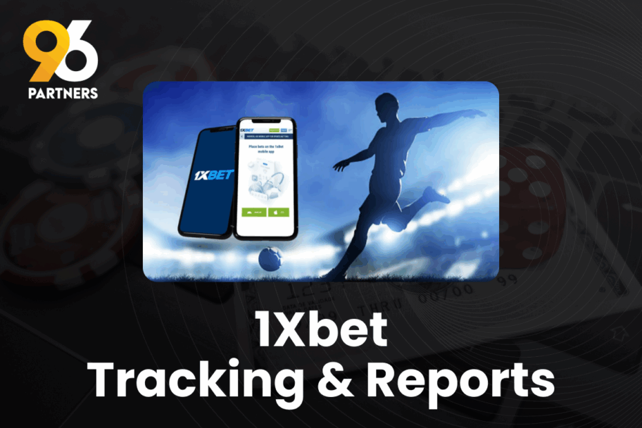 1Xbet Tracking & Reports