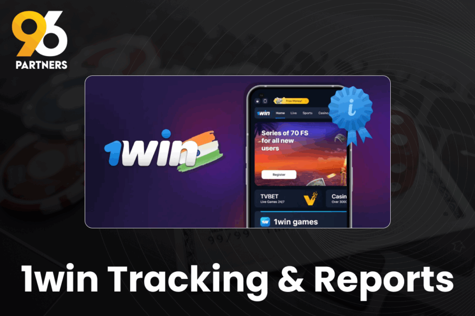 1win Tracking & Reports