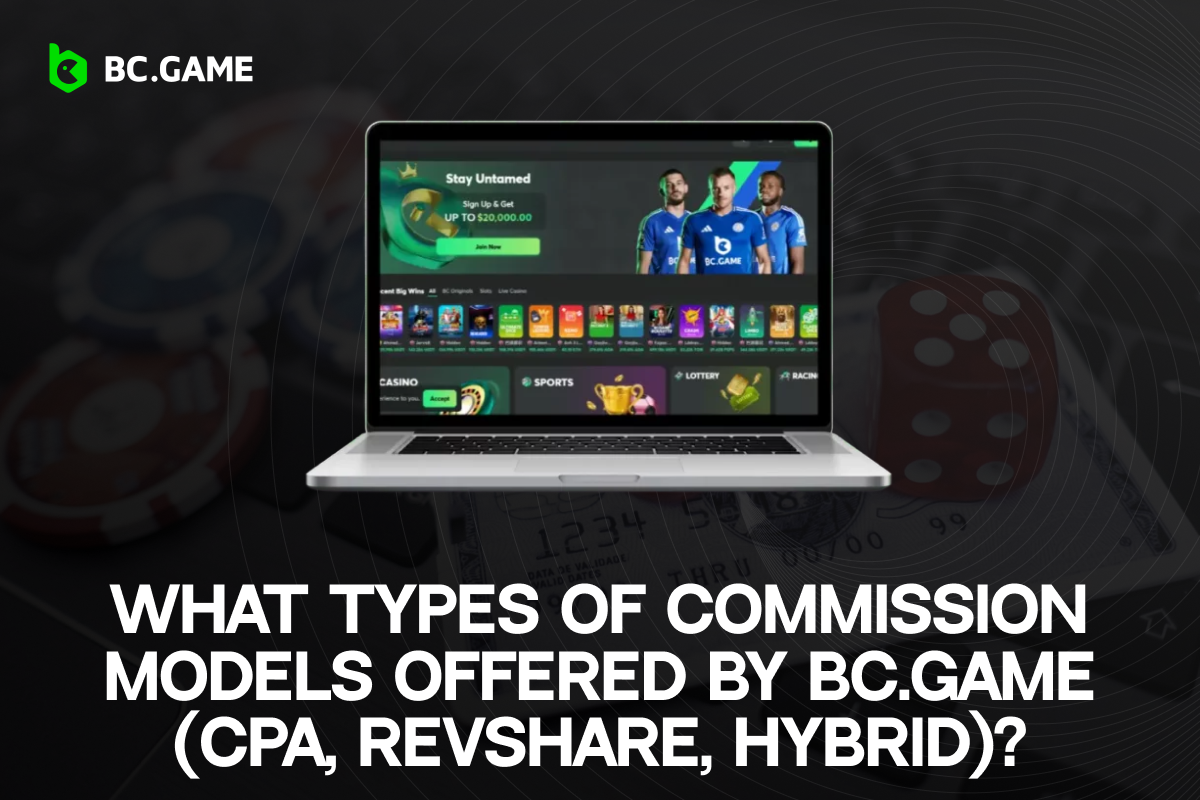 What types of commission models offered by BC.game (CPA, RevShare, Hybrid)?